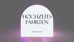 Hochzeitsfahrten